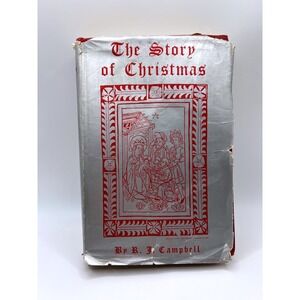 1935 The Story of Christmas by R. J. CampbellHardcover Dust Jacket Illustrated